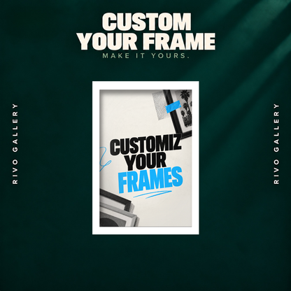 Customize your frame